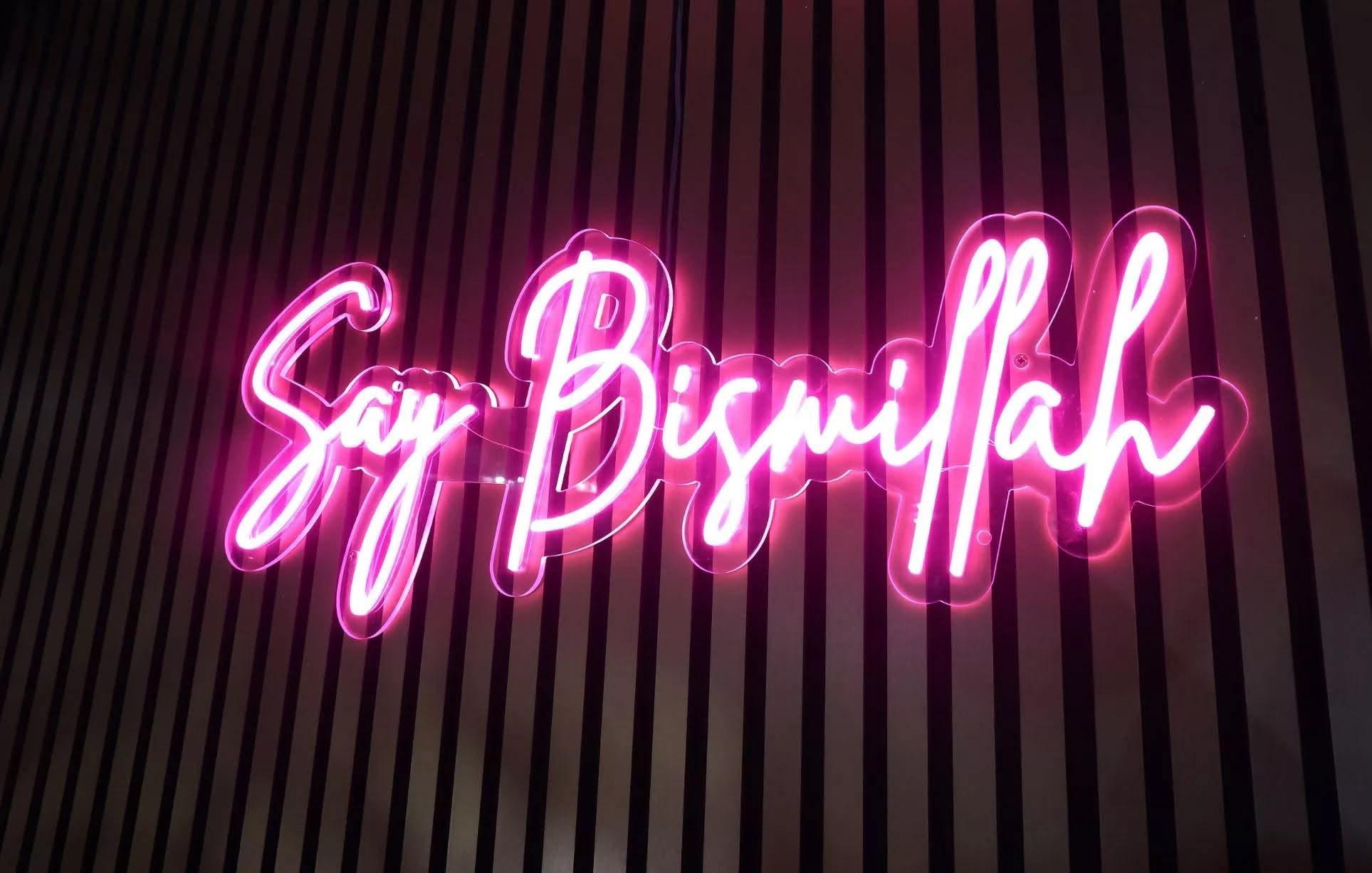 Say Bismillah neon sign